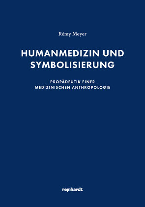 Humanmedizin und Symbolisierung von Meyer,  Rémy