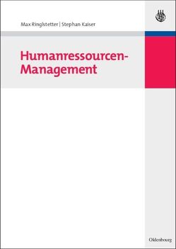 Humanressourcen-Management von Kaiser,  Stephan, Ringlstetter,  Max