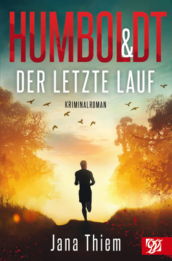Humboldt und der letzte Lauf von Thiem,  Jana