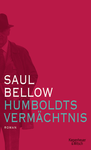 Humboldts Vermächtnis von Bellow,  Saul, Schönfeld,  Eike