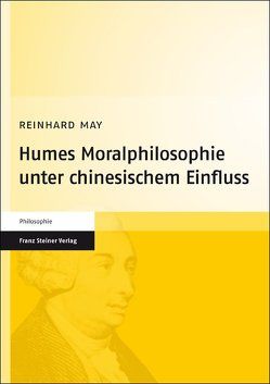 Humes Moralphilosophie unter chinesischem Einfluss von May,  Reinhard