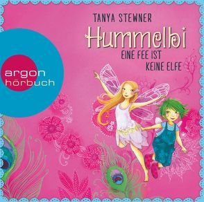 Hummelbi – Eine Fee ist keine Elfe von Gilles,  Anja Clarissa, Prechtel,  Florentine, Stewner,  Tanya, Stoyan,  Catherine