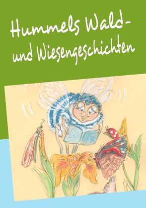 Hummels Wald-und Wiesengeschichten von Kunze,  Ramona