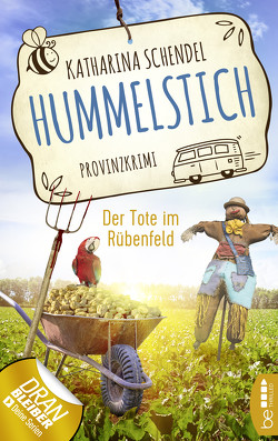 Hummelstich – Der Tote im Rübenfeld von Schendel,  Katharina