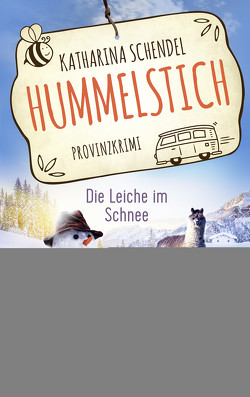 Hummelstich – Die Leiche im Schnee von Schendel,  Katharina