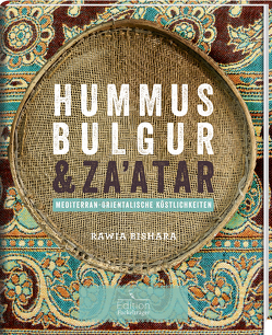 Hummus, Bulgur & Za’atar von Bishara,  Rawia