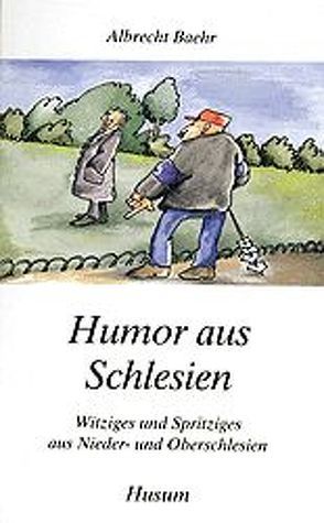 Humor aus Schlesien von Baehr,  Albrecht