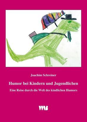 Humor bei Kindern und Jugendlichen von Schreiner,  Joachim