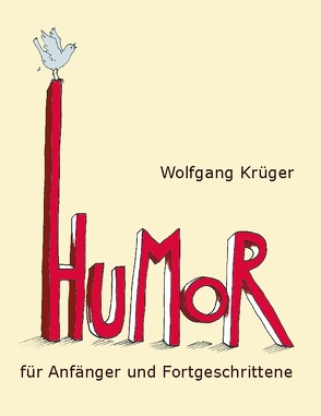 Humor für Anfänger und Fortgeschrittene von Krueger,  Wolfgang