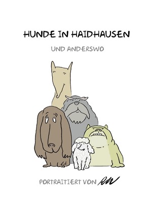 Humor / Hunde in Haidhausen und anderswo von Weiss,  Roland