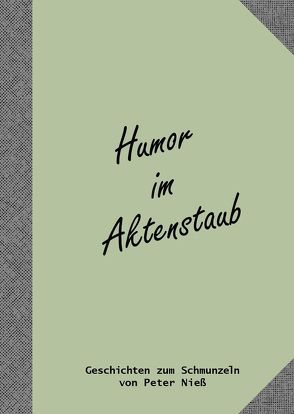 Humor im Aktenstaub von Nieß,  Peter