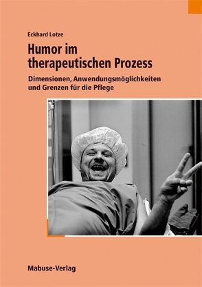 Humor im therapeutischen Prozess von Lotze,  Eckhard