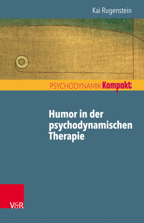 Humor in der psychodynamischen Therapie von Rugenstein,  Kai