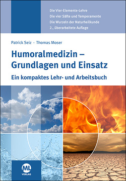 Humoralmedizin – Grundlagen und Einsatz von Moser,  Thomas, Seiz,  Patrick