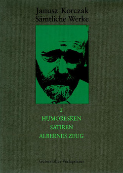 Humoresken, Satiren, Albernes Zeug von Dauzenroth,  Erich, Koestler,  Nora, Korczak,  Janusz