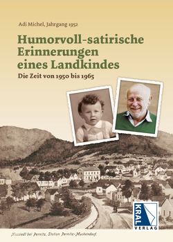 Humorvoll-satirische Erinnerungen eines Landkindes von Michel,  Adi