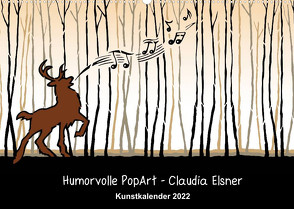 Humorvolle PopArt – Kunstkalender von Claudia Elsner (Wandkalender 2022 DIN A2 quer) von Elsner,  Claudia