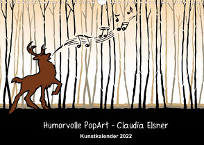 Humorvolle PopArt – Kunstkalender von Claudia Elsner (Wandkalender 2022 DIN A3 quer) von Elsner,  Claudia