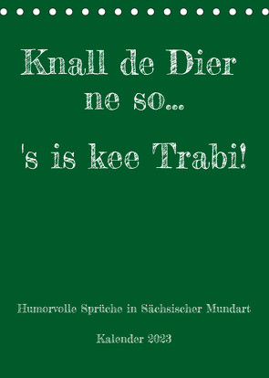 Humorvoller Mundartkalender Sachsen (Tischkalender 2023 DIN A5 hoch) von Sächsmaschine