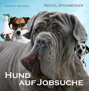 Hund auf Jobsuche von Steinberger,  Niccel