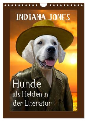 Hunde als Helden in der Literatur (Wandkalender 2024 DIN A4 hoch), CALVENDO Monatskalender von Stoerti-md,  Stoerti-md