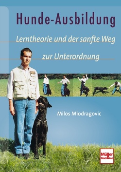 Hunde-Ausbildung von Miodragovic,  Milos