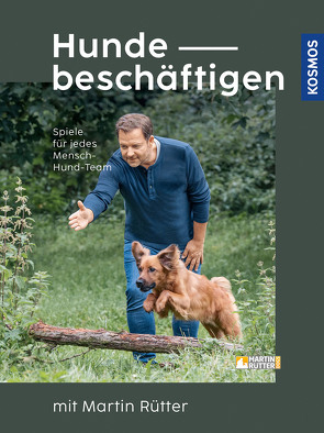 Hunde beschäftigen mit Martin Rütter von Buisman,  Andrea, Rütter,  Martin