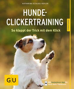 Hunde-Clickertraining von Schlegl-Kofler,  Katharina