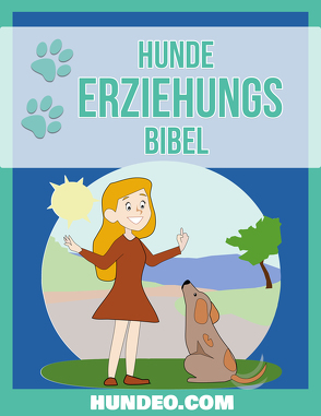 Hunde Erziehungs Bibel von Boecker,  Anja
