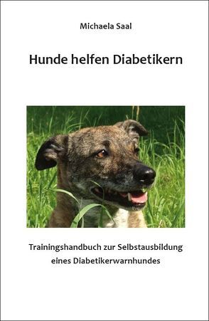 Hunde helfen Diabetikern von Saal,  Michaela