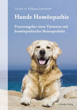 Hunde Homöopathie von Daubenmerkl,  Wolfgang