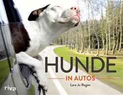 Hunde in Autos von Regan,  Lara Jo