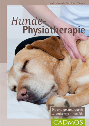Hunde-Physiotherapie von Kühnau,  Dorothee, Warnat,  Beate