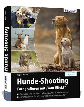 Hunde-Shooting – Fotografieren mit „Wau-Effekt“ von Regine,  Heuser