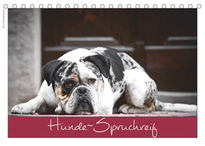 Hunde-Spruchreif (Tischkalender 2023 DIN A5 quer) von Hundeimpressionen Anja Kiefer,  ©