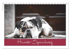 Hunde-Spruchreif (Tischkalender 2024 DIN A5 quer), CALVENDO Monatskalender von Hundeimpressionen Anja Kiefer,  ©