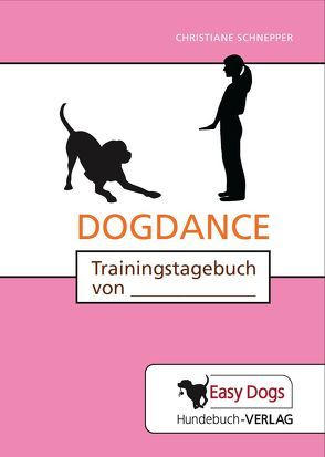 Hunde-Trainingstagebuch Dogdance von Matten,  Claudia, Schnepper,  Christiane