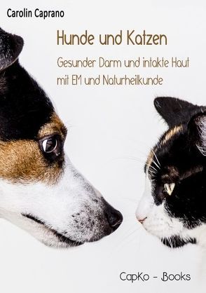 Hunde und Katzen von Caprano,  Carolin