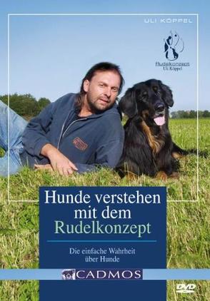 Hunde verstehen mit dem Rudelkonzept von Köppel,  Uli