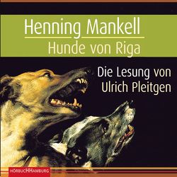 Hunde von Riga (Ein Kurt-Wallander-Krimi 3) von Berf,  Paul, Mankell,  Henning, Pleitgen,  Ulrich, Sirges,  Barbara