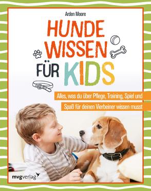 Hundewissen für Kids von Moore,  Arden, Theiß,  Katja