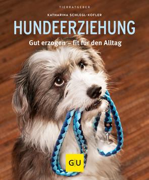 Hundeerziehung von Schlegl-Kofler,  Katharina