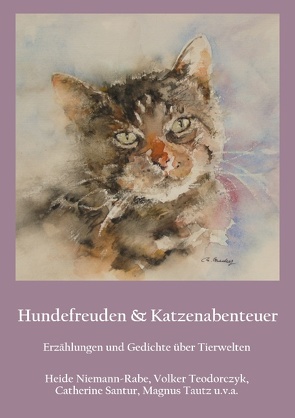Hundefreuden & Katzenabenteuer von Niemann-Rabe,  Heide, Santur,  Catherine, Tautz,  Magnus, Teodorczyk,  Volker