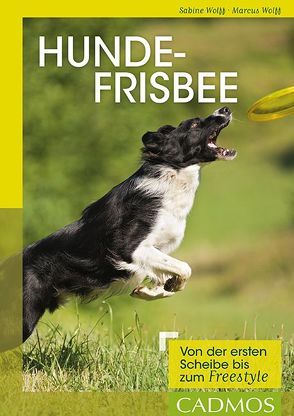 Hundefrisbee von Wolff,  Marcus, Wolff,  Sabine