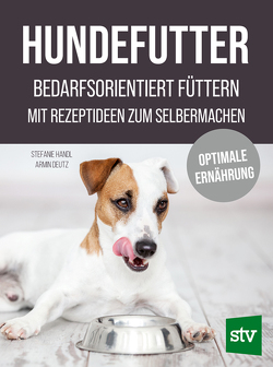 Hundefutter von Deutz,  Armin, Handl,  Stefanie