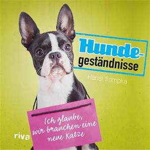 Hundegeständnisse von Trompka,  Hansi