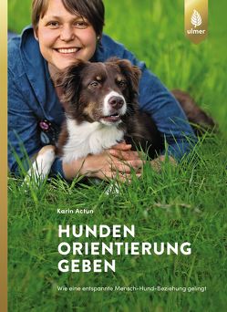 Hunden Orientierung geben von Actun,  Karin