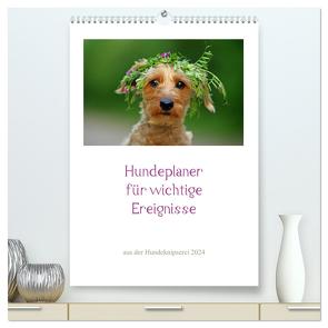 Hundeplaner für wichtige Ereignisse (hochwertiger Premium Wandkalender 2024 DIN A2 hoch), Kunstdruck in Hochglanz von Köntopp,  Kathrin