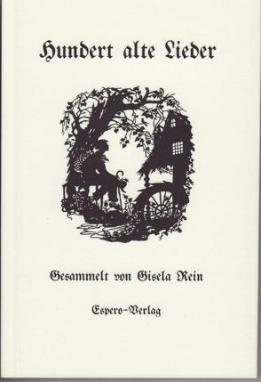 Hundert alte Lieder von Rein,  Gisela