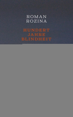 Hundert Jahre Blindheit von Rozina,  Roman, Zaleznik,  Alexandra